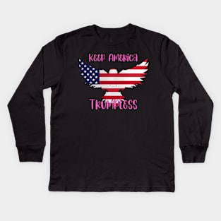 Keep America Trumpless ny -Trump Kids Long Sleeve T-Shirt